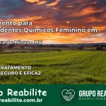 Tratamento para Dependentes Químicos Feminino em Cachoeira de Minas – MG