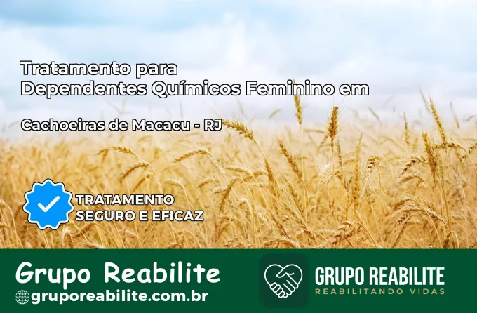 Tratamento para Dependentes Químicos Feminino em Cachoeiras de Macacu – RJ