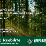 Tratamento para Dependentes Químicos Feminino em Cacimbas – PB