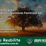 Tratamento para Dependentes Químicos Feminino em Caetanópolis – MG