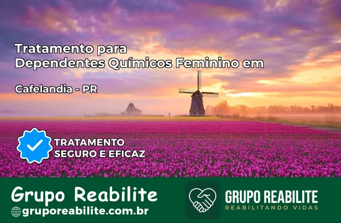 Tratamento para Dependentes Químicos Feminino em Cafelândia – PR
