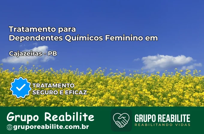 Tratamento para Dependentes Químicos Feminino em Cajazeiras – PB