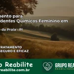 Tratamento para Dependentes Químicos Feminino em Cajueiro da Praia – PI