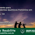 Tratamento para Dependentes Químicos Feminino em Camamu – BA