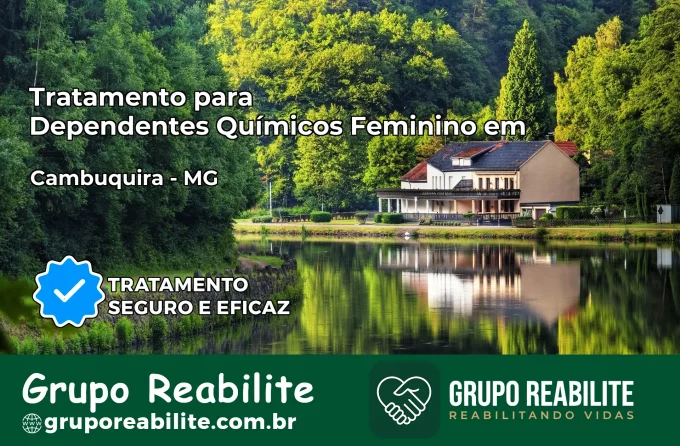 Tratamento para Dependentes Químicos Feminino em Cambuquira – MG