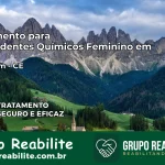 Tratamento para Dependentes Químicos Feminino em Camocim – CE