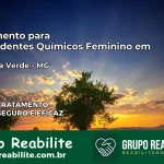 Tratamento para Dependentes Químicos Feminino em Campina Verde – MG