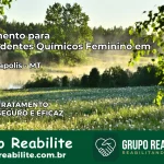 Tratamento para Dependentes Químicos Feminino em Campinápolis – MT