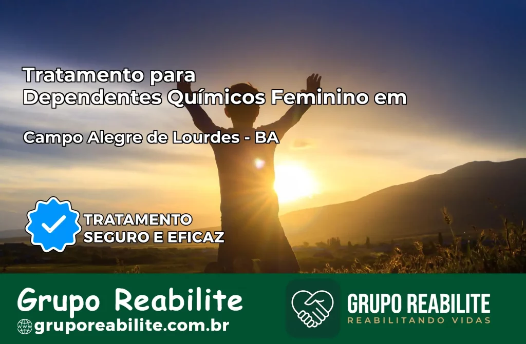Tratamento para Dependentes Químicos Feminino em Campo Alegre de Lourdes – BA