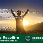 Tratamento para Dependentes Químicos Feminino em Campo Alegre de Lourdes – BA