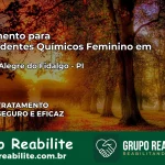 Tratamento para Dependentes Químicos Feminino em Campo Alegre do Fidalgo – PI