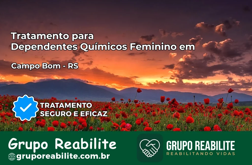 Tratamento para Dependentes Químicos Feminino em Campo Bom – RS