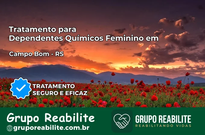 Tratamento para Dependentes Químicos Feminino em Campo Bom – RS