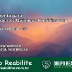 Tratamento para Dependentes Químicos Feminino em Campo do Tenente – PR