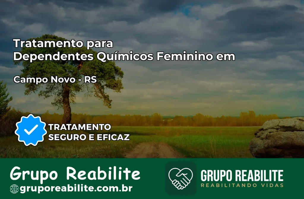 Tratamento para Dependentes Químicos Feminino em Campo Novo – RS