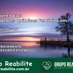 Tratamento para Dependentes Químicos Feminino em Campo Verde – MT