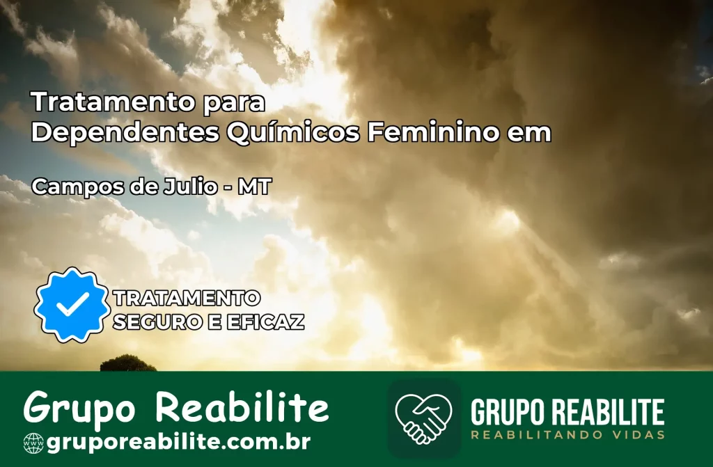 Tratamento para Dependentes Químicos Feminino em Campos de Júlio – MT