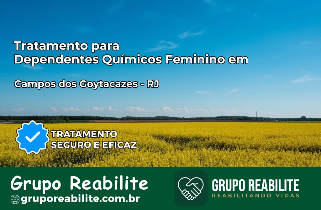 Tratamento para Dependentes Químicos Feminino em Campos dos Goytacazes – RJ