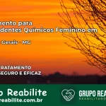 Tratamento para Dependentes Químicos Feminino em Campos Gerais – MG