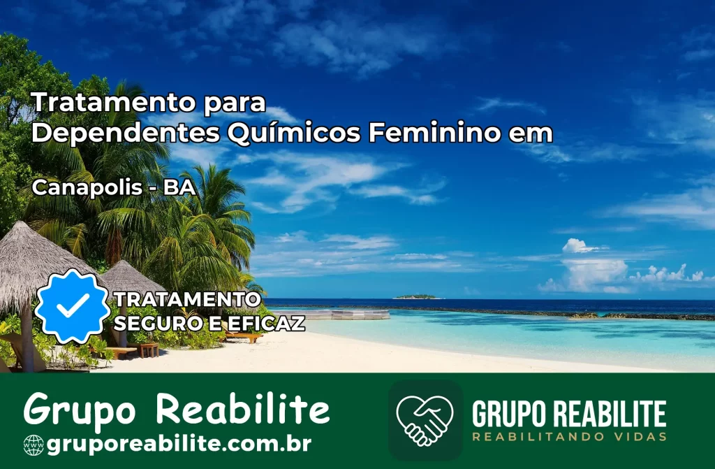 Tratamento para Dependentes Químicos Feminino em Canápolis – BA