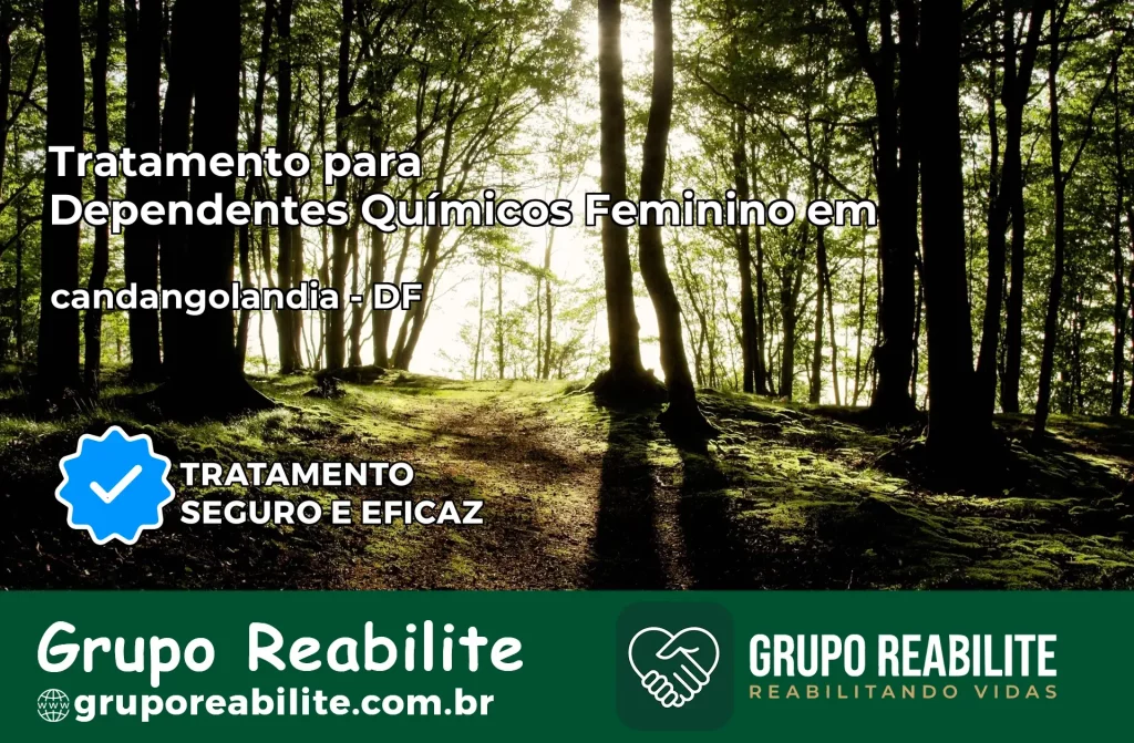 Tratamento para Dependentes Químicos Feminino em candangolandia – DF