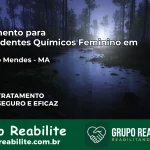 Tratamento para Dependentes Químicos Feminino em Cândido Mendes – MA