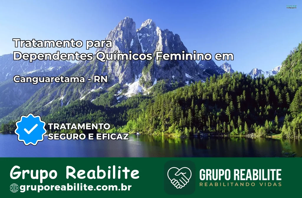 Tratamento para Dependentes Químicos Feminino em Canguaretama – RN