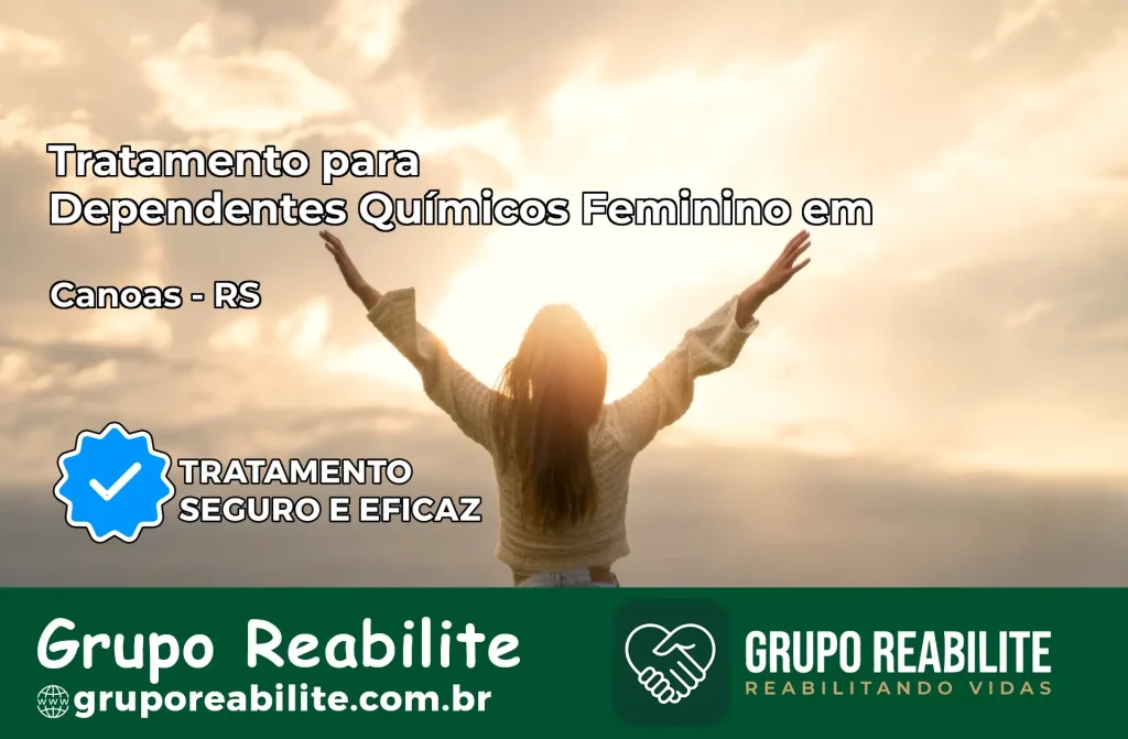 Tratamento para Dependentes Químicos Feminino em Canoas – RS