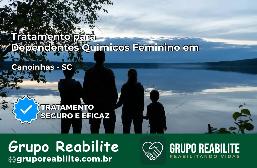 Tratamento para Dependentes Químicos Feminino em Canoinhas – SC