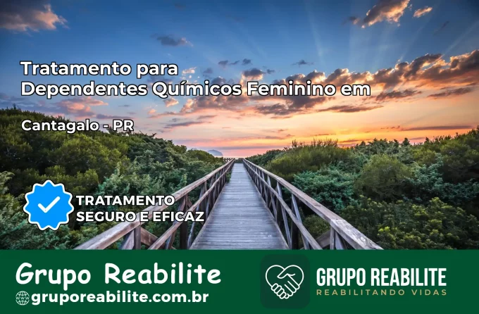 Tratamento para Dependentes Químicos Feminino em Cantagalo – PR