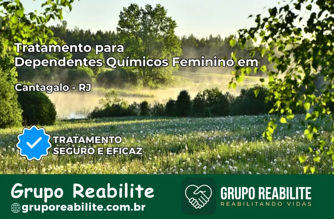 Tratamento para Dependentes Químicos Feminino em Cantagalo – RJ