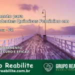 Tratamento para Dependentes Químicos Feminino em Capanema – PR
