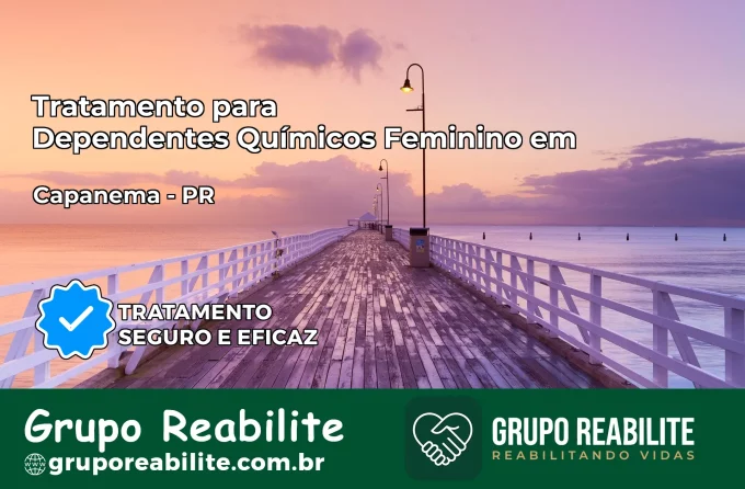 Tratamento para Dependentes Químicos Feminino em Capanema – PR