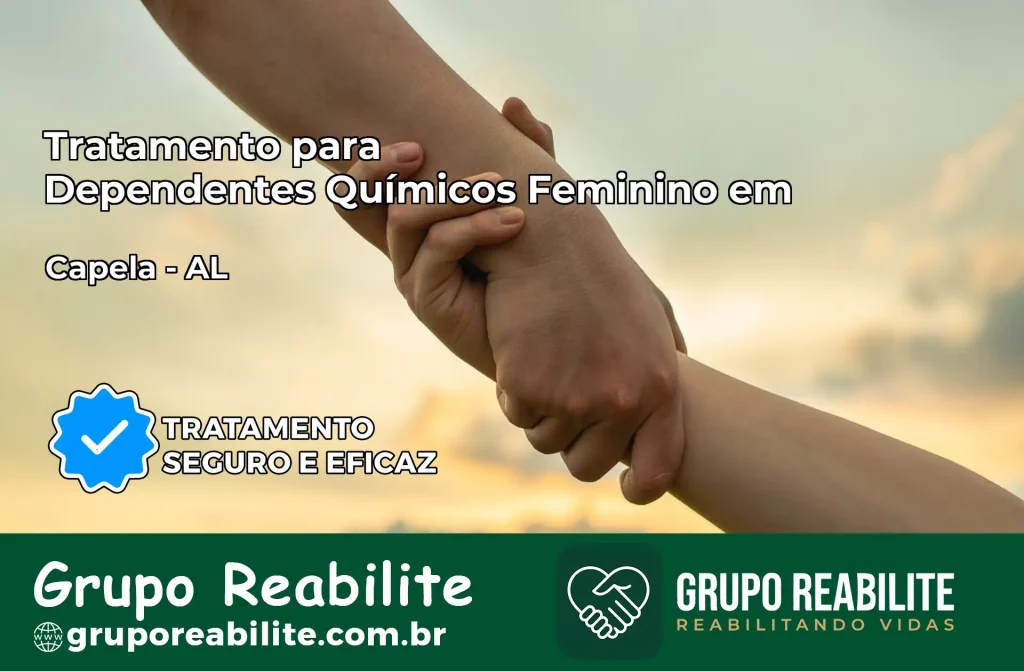 Tratamento para Dependentes Químicos Feminino em Capela – AL