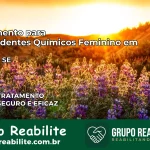 Tratamento para Dependentes Químicos Feminino em Capela – SE