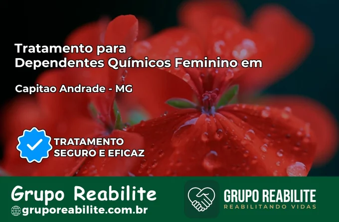 Tratamento para Dependentes Químicos Feminino em Capitão Andrade – MG