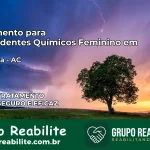 Tratamento para Dependentes Químicos Feminino em Capixaba – AC