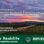 Tratamento para Dependentes Químicos Feminino em Capoeiras – PE