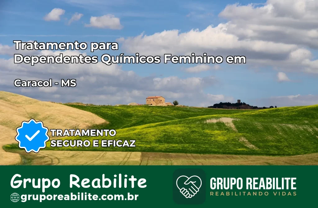 Tratamento para Dependentes Químicos Feminino em Caracol – MS