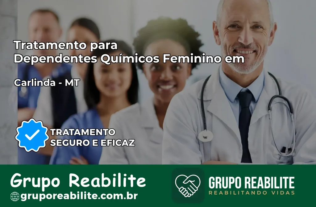Tratamento para Dependentes Químicos Feminino em Carlinda – MT