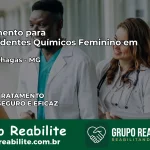 Tratamento para Dependentes Químicos Feminino em Carlos Chagas – MG