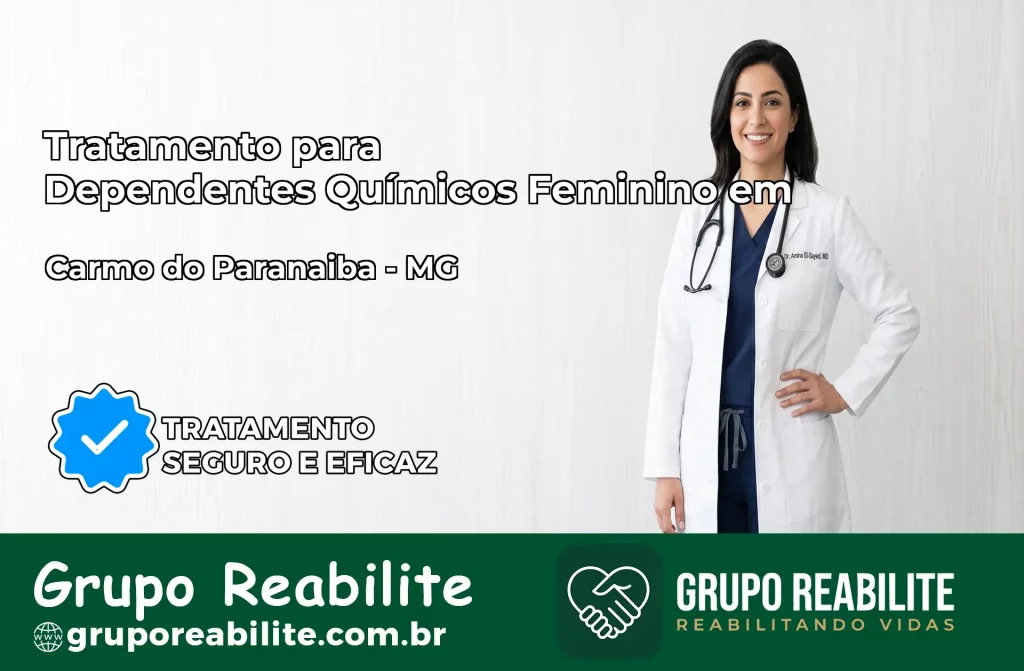 Tratamento para Dependentes Químicos Feminino em Carmo do Paranaíba – MG