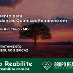 Tratamento para Dependentes Químicos Feminino em Carmo do Rio Claro – MG