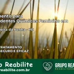 Tratamento para Dependentes Químicos Feminino em Carnaubeira da Penha – PE