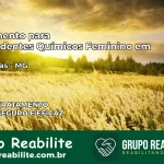 Tratamento para Dependentes Químicos Feminino em Carrancas – MG