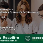 Tratamento para Dependentes Químicos Feminino em Caseiros – RS