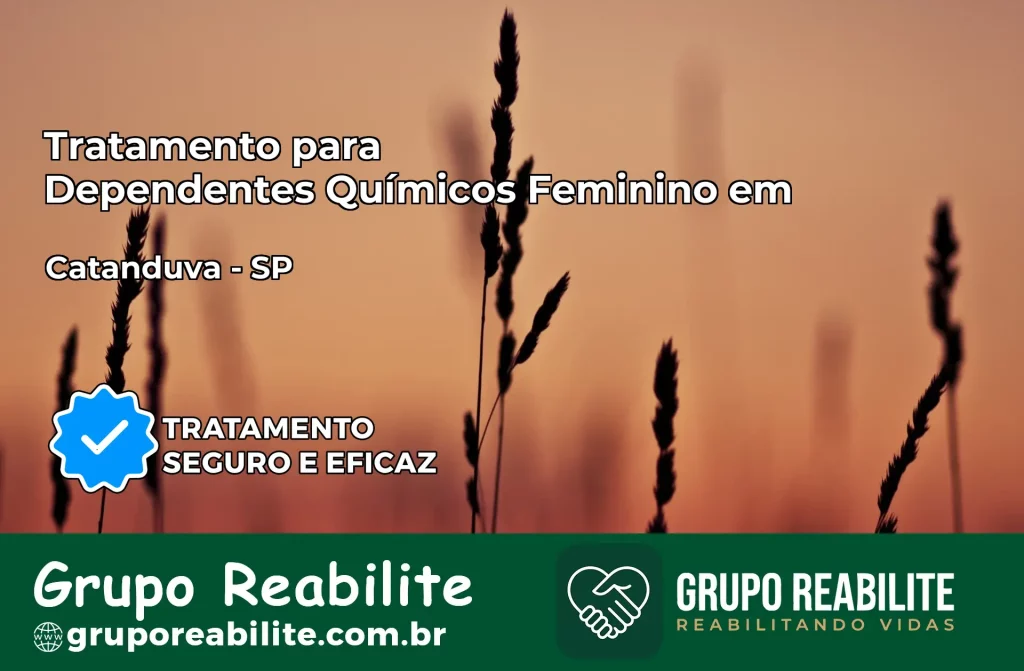 Tratamento para Dependentes Químicos Feminino em Catanduva – SP