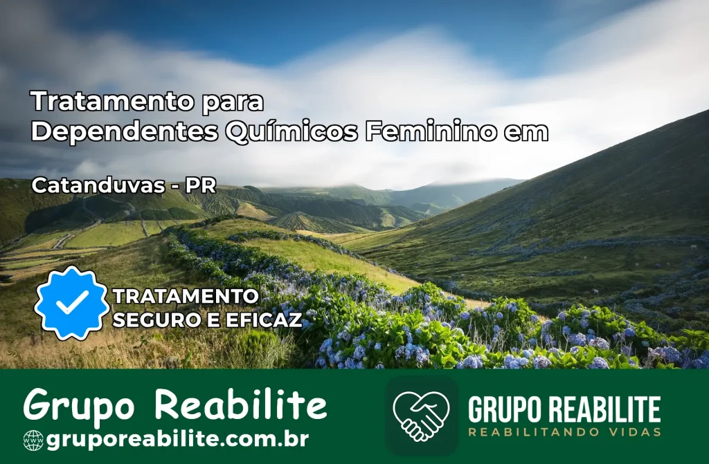 Tratamento para Dependentes Químicos Feminino em Catanduvas – PR