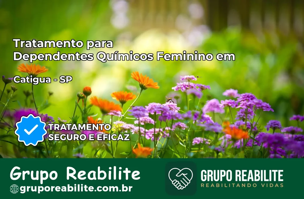 Tratamento para Dependentes Químicos Feminino em Catiguá – SP