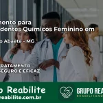 Tratamento para Dependentes Químicos Feminino em Cedro do Abaeté – MG